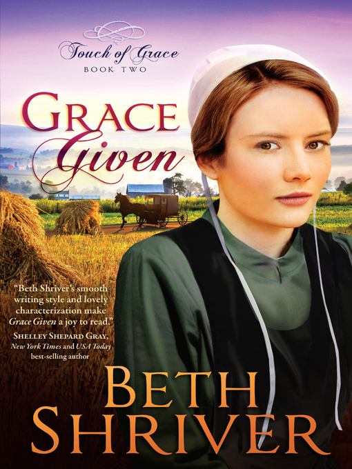 Title details for Grace Given by Beth Shriver - Available